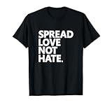 Spread Love Not Hate stand up for what is right