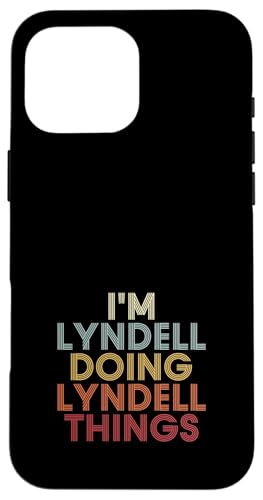 Lyndell Name Lyndell Personalized Name First Given �X�}�z�P�[�X iPhone 16 Pro Max �p