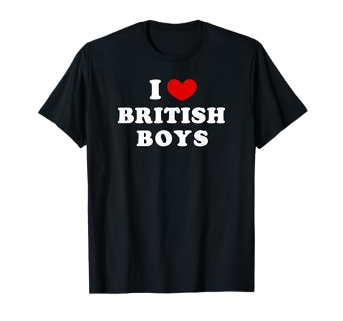 I Love British Boys, I Heart British Boys T-Shirt
