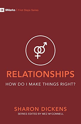 Relationships - How Do I Make Things Right? (First Steps)
