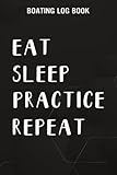  Boating Log Book Eat Sleep Practice Violin Repeat Retro Vintage Music Lovers Funny: practice Gifts for Mom:Boating log book for waterproof Daily log ... Information and boat log book Journal 110 pa