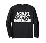 Worlds Okayest Bartender Funny Bartending Hombres Mujeres Manga Larga