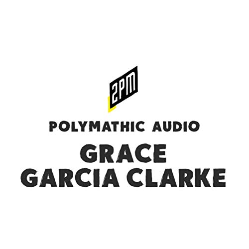 Ep. 012: Grace Garcia Clarke