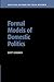 Formal Models of Domestic Politics (Analytical Methods for Social Research)
