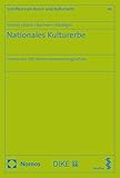 Nationales Kulturerbe: Lehren aus 100 Jahren Abwanderungsschutz (Schriften zum Kunst- und Kulturrecht 43)