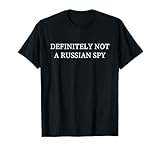 Definitely Not A Russian Spy Halloween Costume Funny Mens T-Shirt
