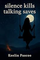 silence kills talking saves B0G3DF9WMY Book Cover