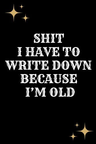Shit I have To Write Down Because I’m Old: 6 x 9 Blank Lined Notebook Journal,A Funny Notebook For Seniors, Coworkers, Team Work, Boss, Men And Women and Family, Friends image 2