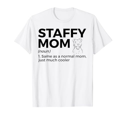 Staffy Mom Definition Staffordshire Bull Terrier Perro Camiseta