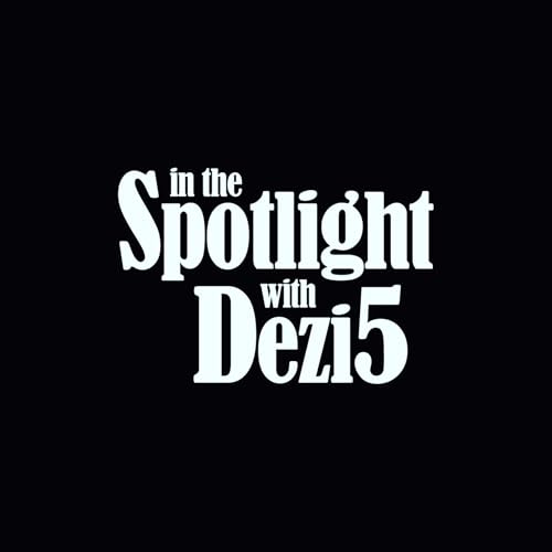 In the Spotlight with Dezi 5 cover art