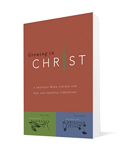 Growing In Christ: A Thirteen-Week Follow-Up Course For New And Growing Christians #TOP2