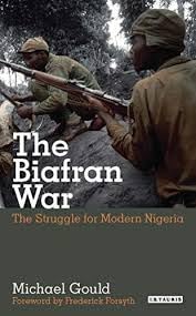 Buy The Biafran War The Struggle for Modern Nigeria — BookShops.in