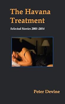 Paperback The Havana Treatment: Selected Stories 2001-2014 Book