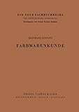  Farbwarenkunde (German Edition) (Die neue Fachbuchreihe für drogistische Ausbildung (7), Band 7)