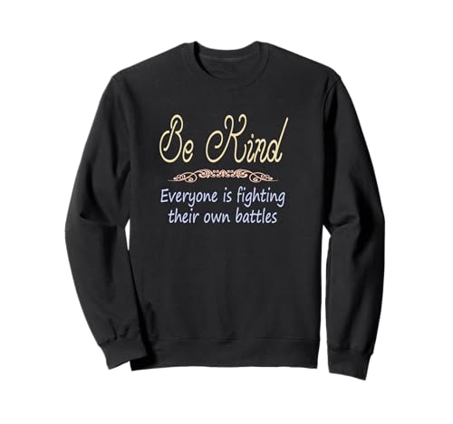 Be Kind Everyone Is Fighting their Own Battles ���p �g���[�i�[