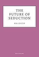 The Future of Seduction 1800180225 Book Cover
