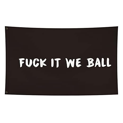 BucksIN Fuck It We Ball Flag Funny Meme Flags 3x5 Feet Banner Cool Flags For Room Guys Girls College Dorm Man Cave Bedroom Wall Decor Hangings Outdoor Indoor