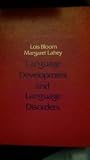 Language Development and Language Disorders (Wiley Series on Communication Disorders)