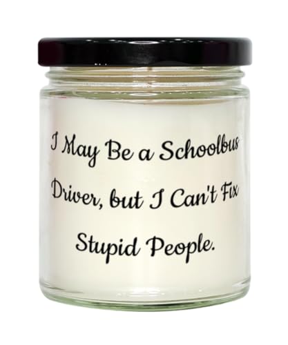 Generic Cute Schoolbus Driver Scent Candle, I May Be a Schoolbus Driver, but I, Present for Colleagues, Inspire Gifts from Colleagues, 9oz