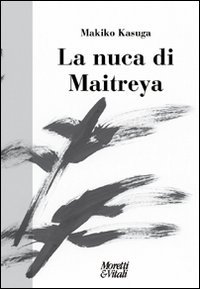 La Nuca Di Maitreya La Nuca Di Maitreya