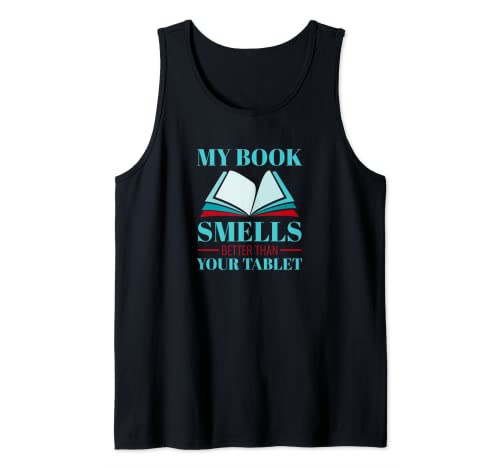 Mi libro huele mejor que tu tableta Camiseta sin Mangas