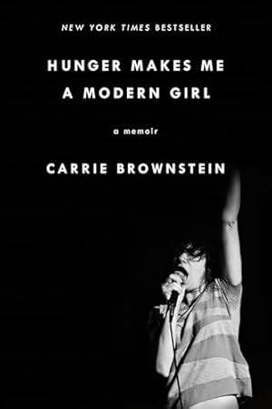 Hunger Makes Me a Modern Girl: A Memoir