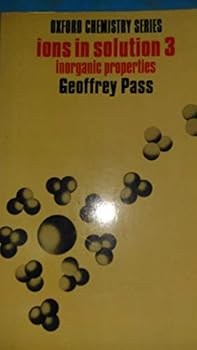 Paperback Ions in Solution (3): Inorganic Properties (Oxford Chemistry Series) Book