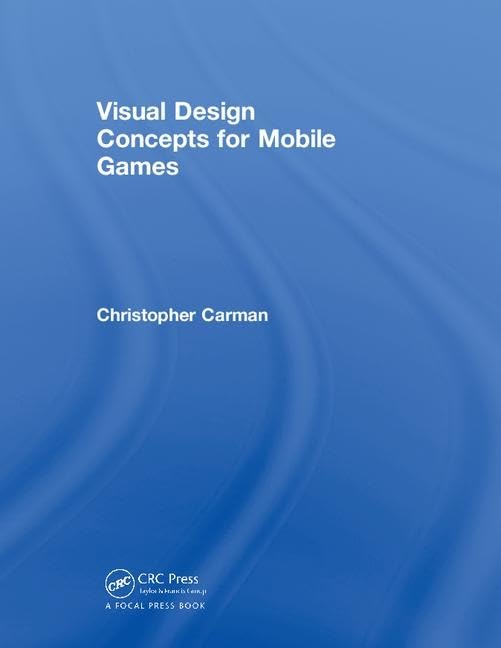 Buy Visual Design Concepts for Mobile Games: For Mobile Games — BookShops.in