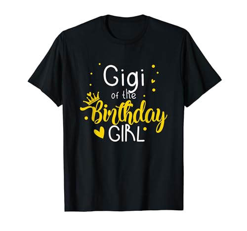 Gigi of the Birthday Girl Funny Party Celebra B-day Girls Camiseta