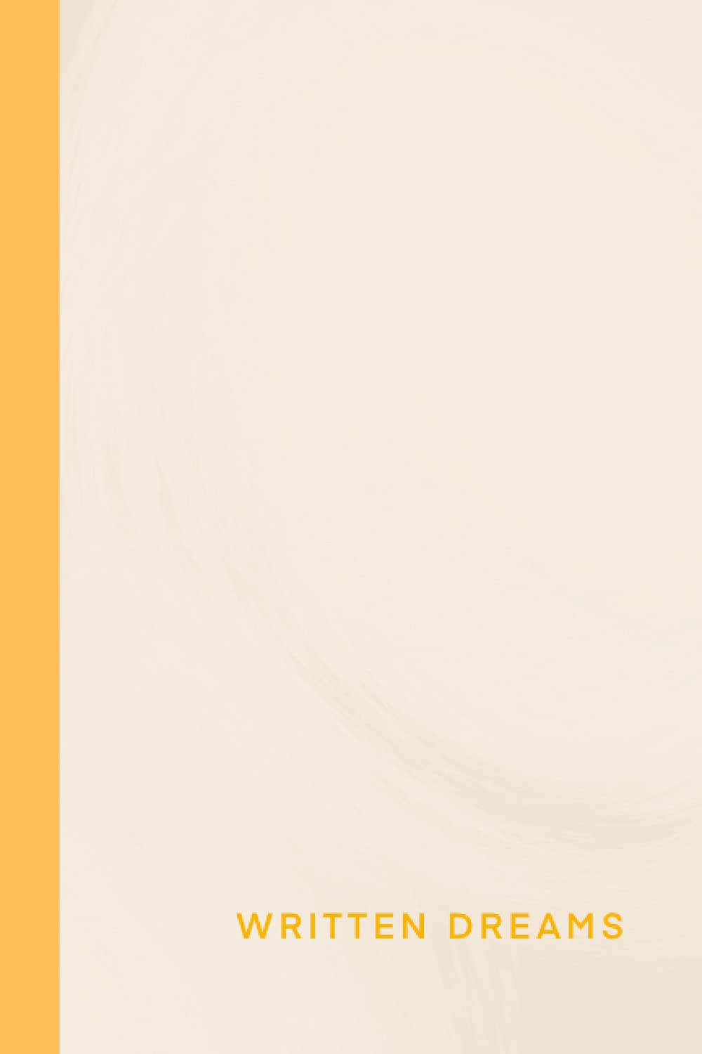 Journal: Written Dreams Lined Notebook