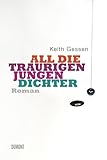 All die traurigen jungen Dichter: Roman