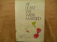At Least We Were Married, 1972 Edition, Hardcover B001614BN4 Book Cover