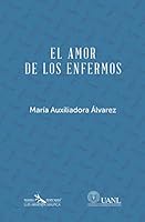 Amor de los enfermos, El 6079397595 Book Cover