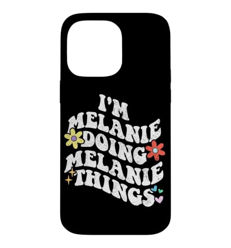 ���g�� Groovy Im MELANIE Doing MELANIE Things Funny Mother �X�}�z�P�[�X iPhone 14 Pro Max �p