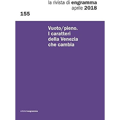 Vuoto/pieno. I caratteri della Venezia che cambia