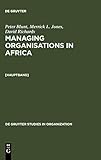 Managing Organisations in Africa (130./131. Winckelmannsprogramm der Archaologischen Gesellsch) (de Gruyter Studies in Organization, 40)