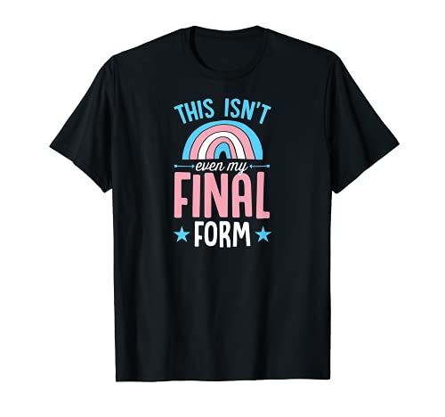 This Isn't Even My Final Form Transgender Pride Flag Rainbow Camiseta