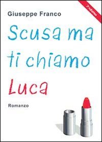  Scusa ma ti chiamo Luca