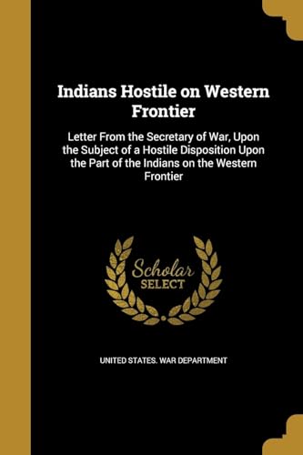 Indians Hostile on Western Frontier