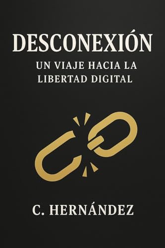 DESCONEXION: un viaje hacia la libertad digital