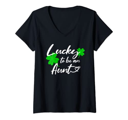 Mujer St Patricks Day Funny Gifts Shirt Lucky to be a tía Camiseta Cuello V