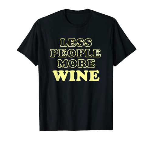 Introvert Wine Drinker Funny Wine Loves Wine Meno Persone Maglietta