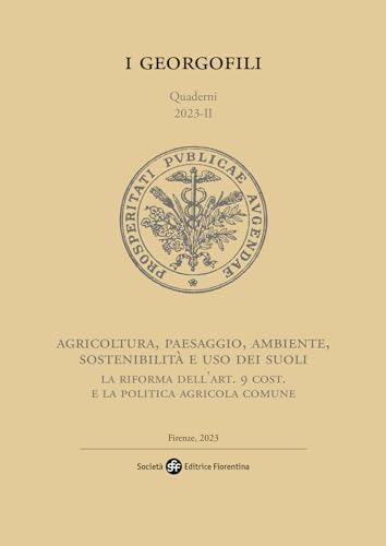 Agricoltura, paesaggio, ambiente, sostenibilità e uso dei suoli. La riforma dell'art. 9 cost. e la Politica Agricola Comune