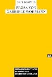 Prosa von Gabriele Wohmann: Dissertationsschrift (Historisch-kritische Arbeiten zur deutschen Literatur, Band 46) - Grit Dommes 