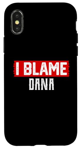 I Blame DANA TVc O  DANA X}zP[X iPhone X/XS p
