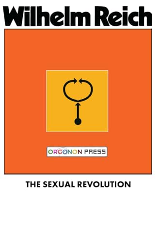 The Sexual Revolution: Toward a Self-Regulating Character Structure