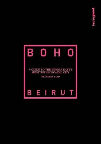 Turning Point Boho Beirut: A Guide to the Middle East's Most Sophisticated City
