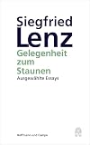 Gelegenheit zum Staunen: Ausgewählte Essays