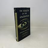 The Vision Of The Anointed: Self-congratulation As A Basis For Social Policy