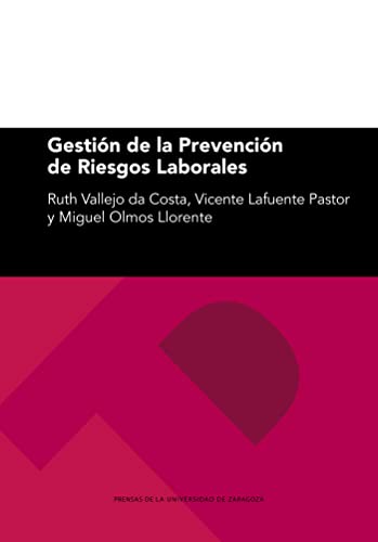 Gestión De La Prevención De Riesgos Laborales: 292 (Textos Docentes)